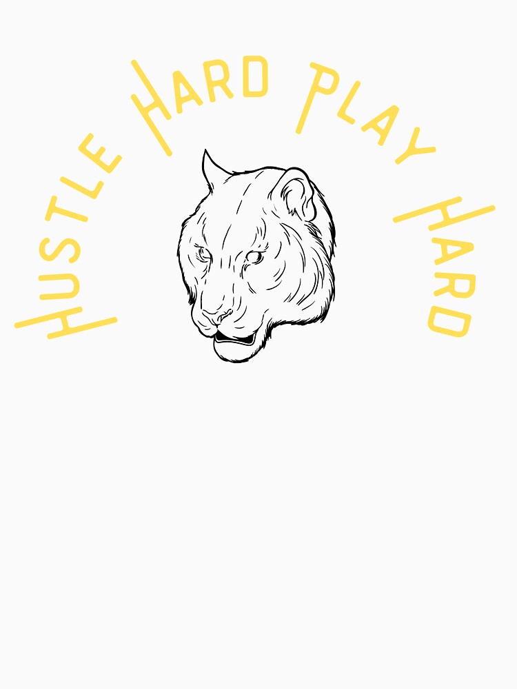 Tiger / hustle hard play hard by FourNuns