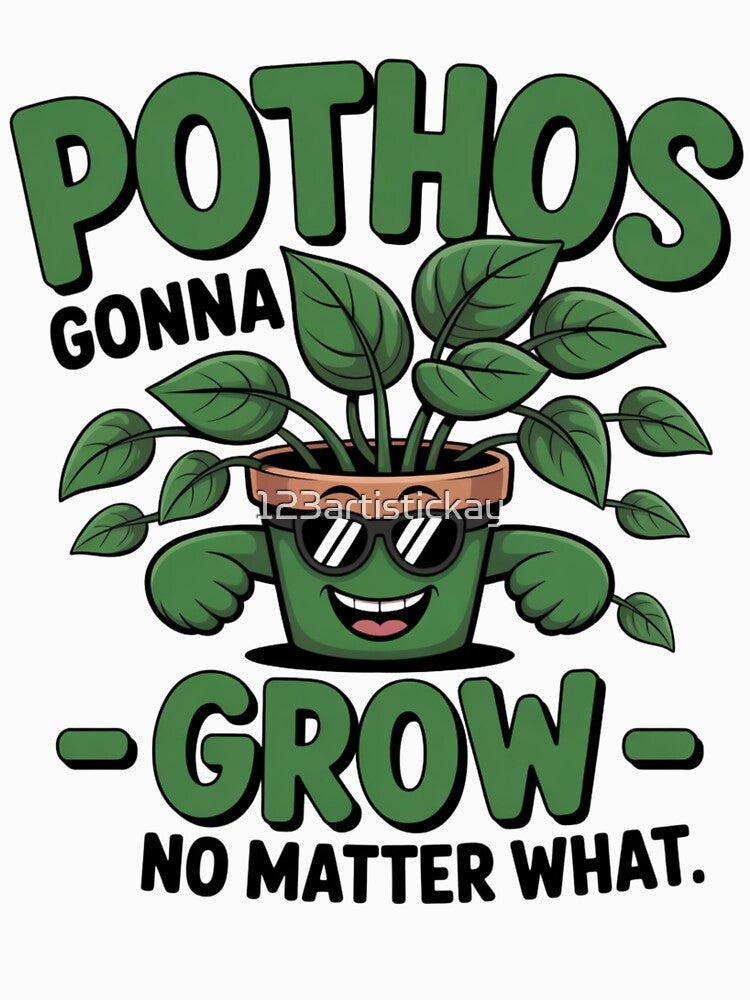 Pothos Gonna Grow Funny Cartoon Plant Lover Shirt by 123artistickay