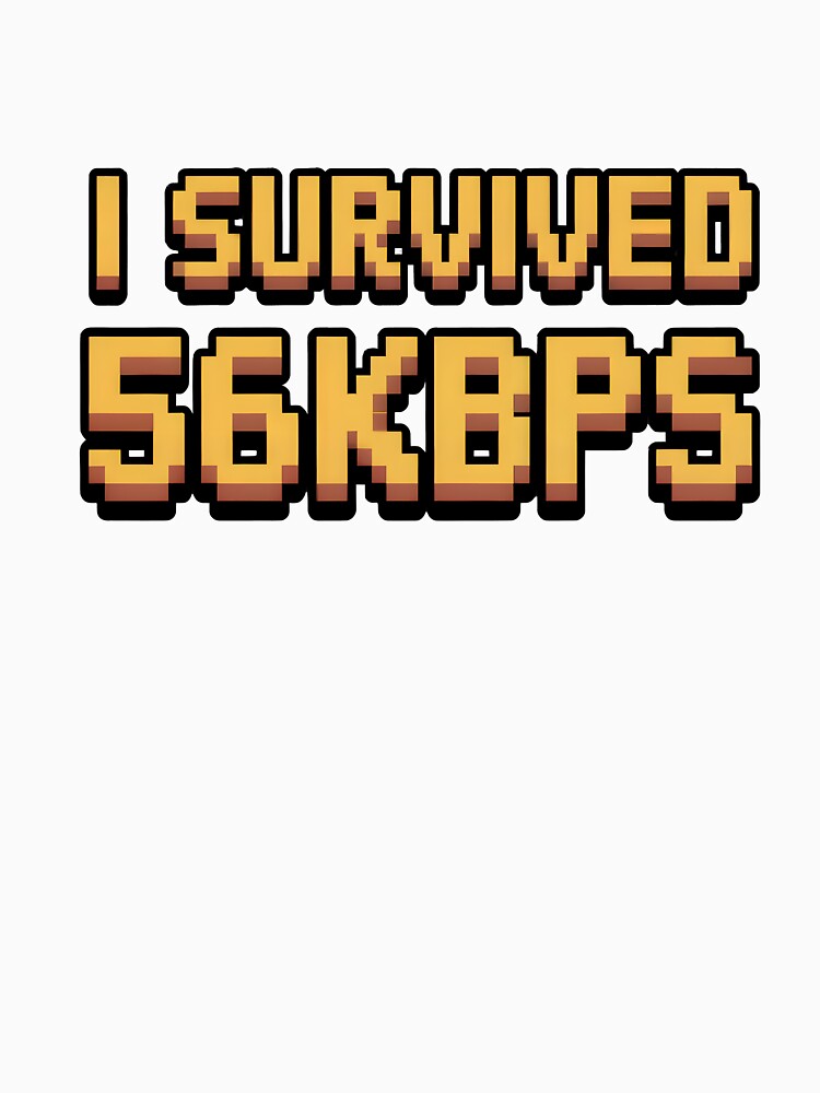 I Survived 56Kbps | Retro Internet Dial-Up Pixel Art by Altered Pixels