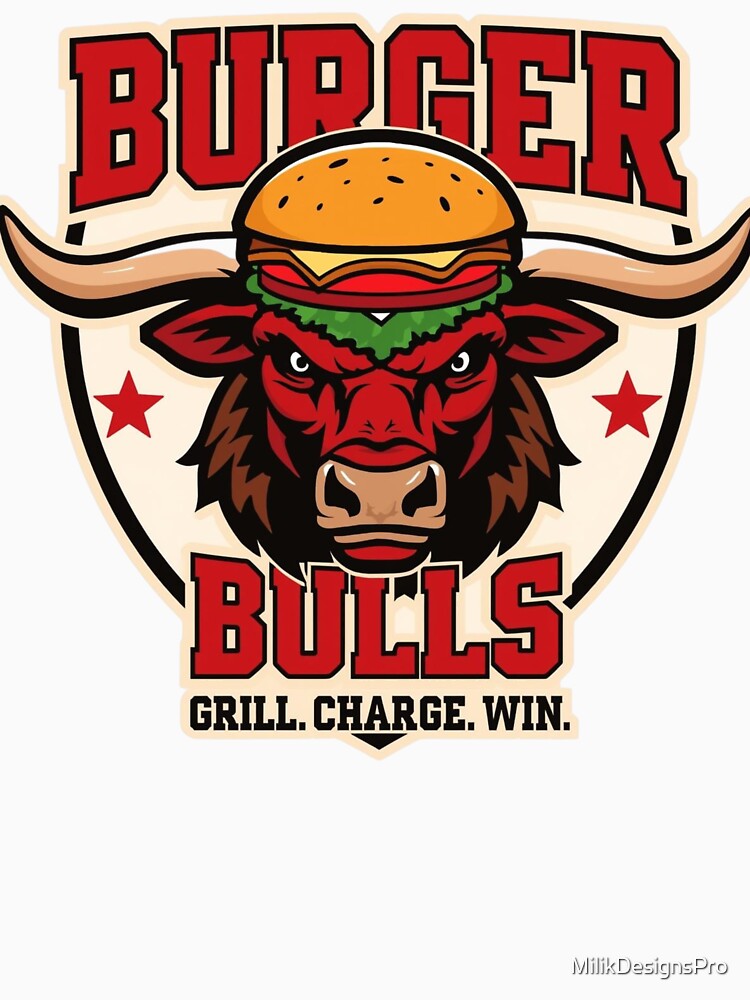 BURGER BULLS by MilikDesignsPro