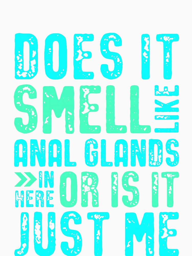 Does it Smell Like Anal Glands Funny Vet tech by averyfisher