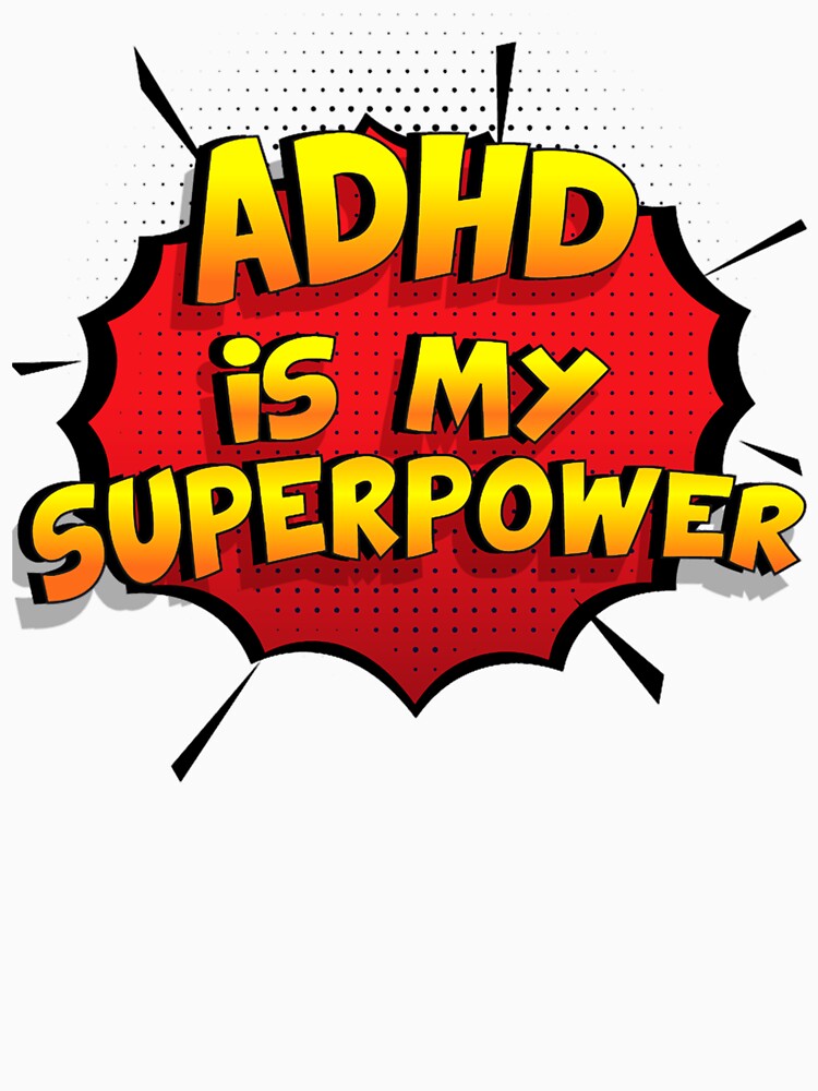ADHD is my Superpower Funny Design Adhd Gift by ElonDabney