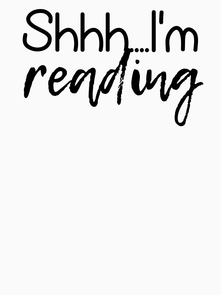 Shhh Im Reading | Read | Reading | Reader | Book | Bookish | Kindle | Book Girl | Book Aesthetic by ShoniwDesigns