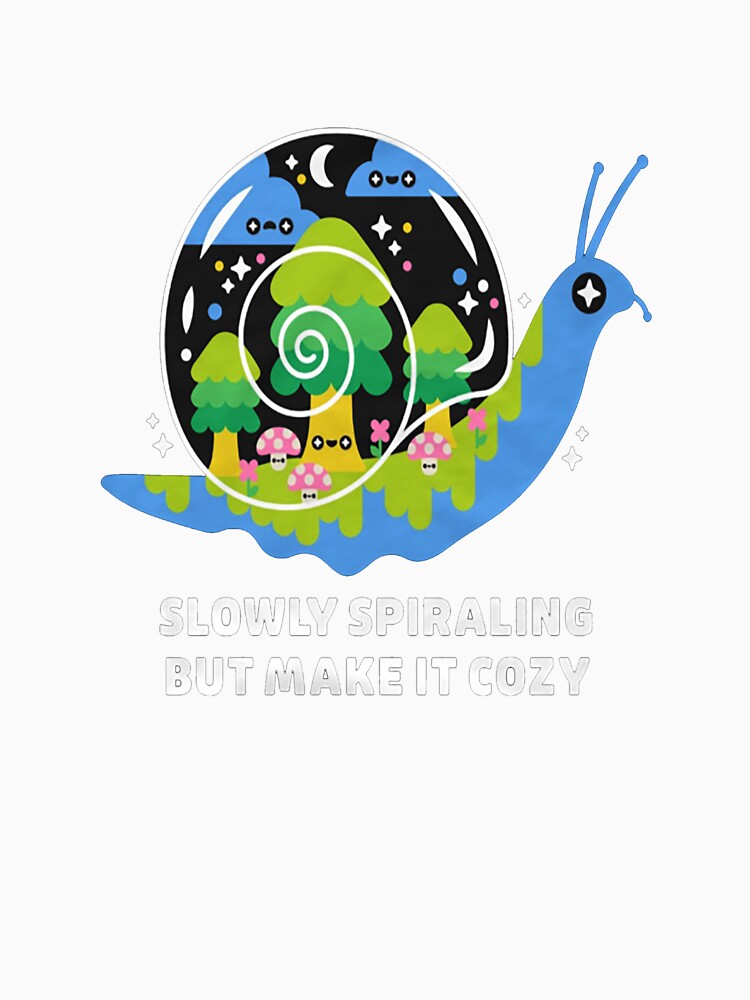 Slowly Spiraling But Make It Cozy Funny Snail by namibambam
