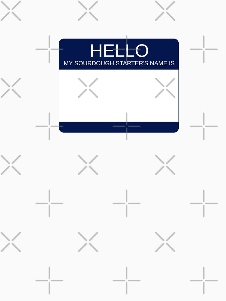 "Hello My Sourdough Starter's Name Is” Funny Sourdough Design (Blue) by goldfishbubble