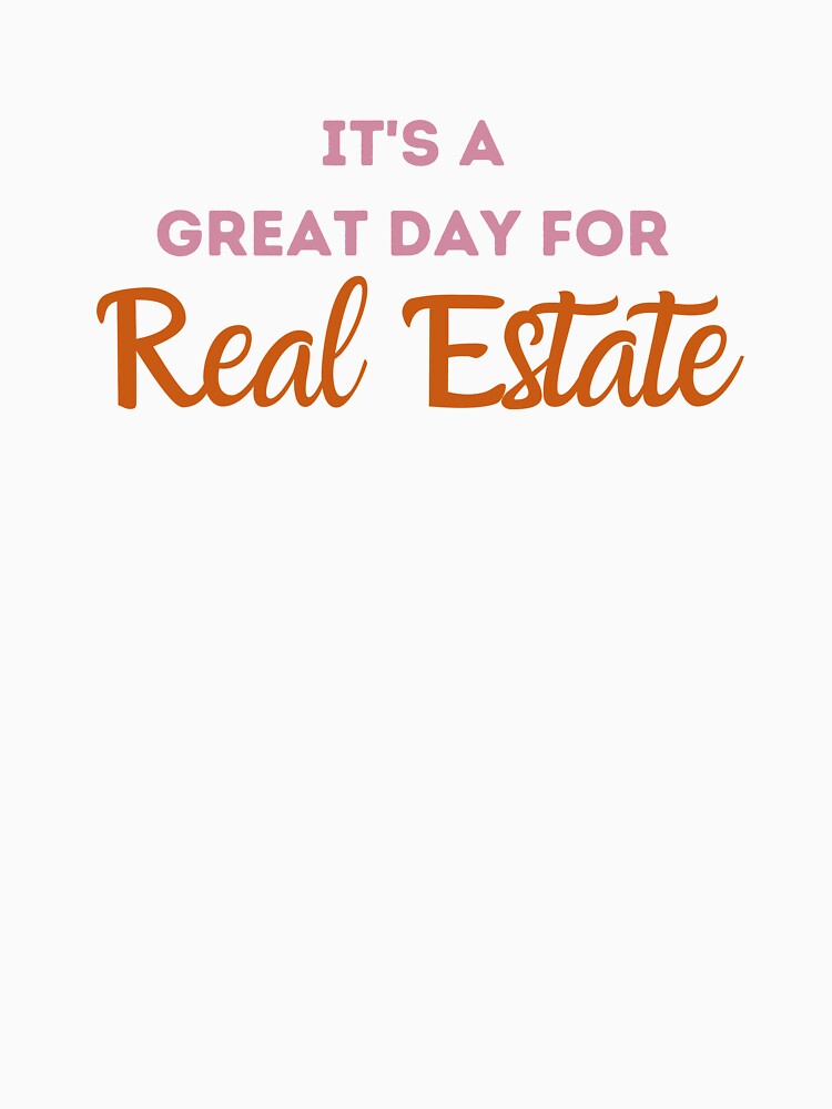 it's a great day for real estate by FourNuns