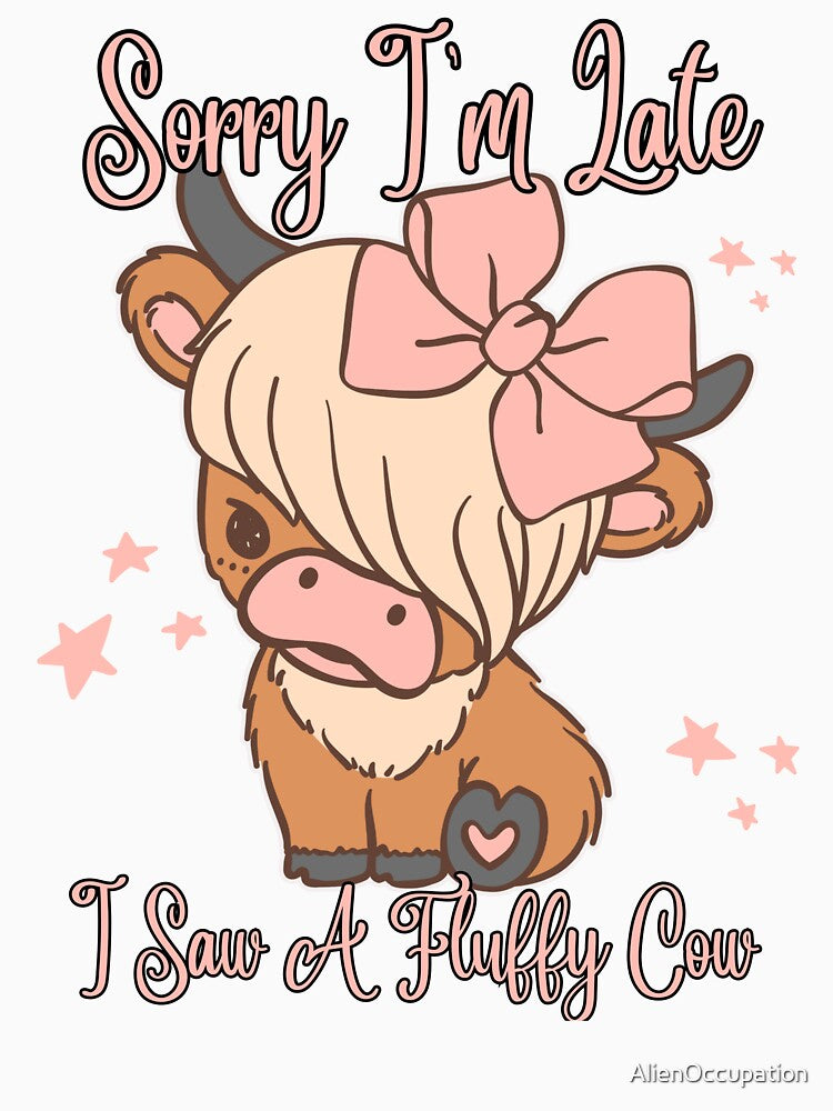 Sorry I'm Late, I Saw A Fluffy Cow by AlienOccupation