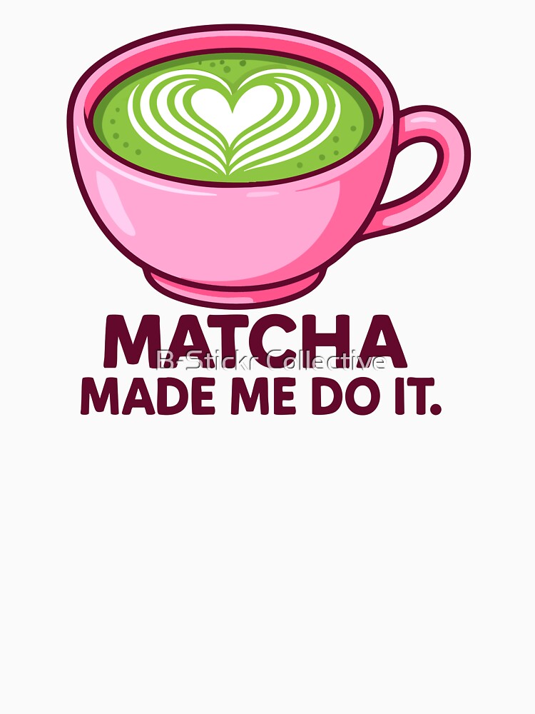"Caffeine & Chaos: The Matcha Files" by B-Stickr Collective