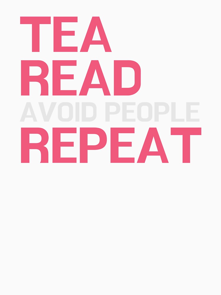 Tea, Read, Avoid People, Repeat - for literature lovers by ThreadlyAndCo