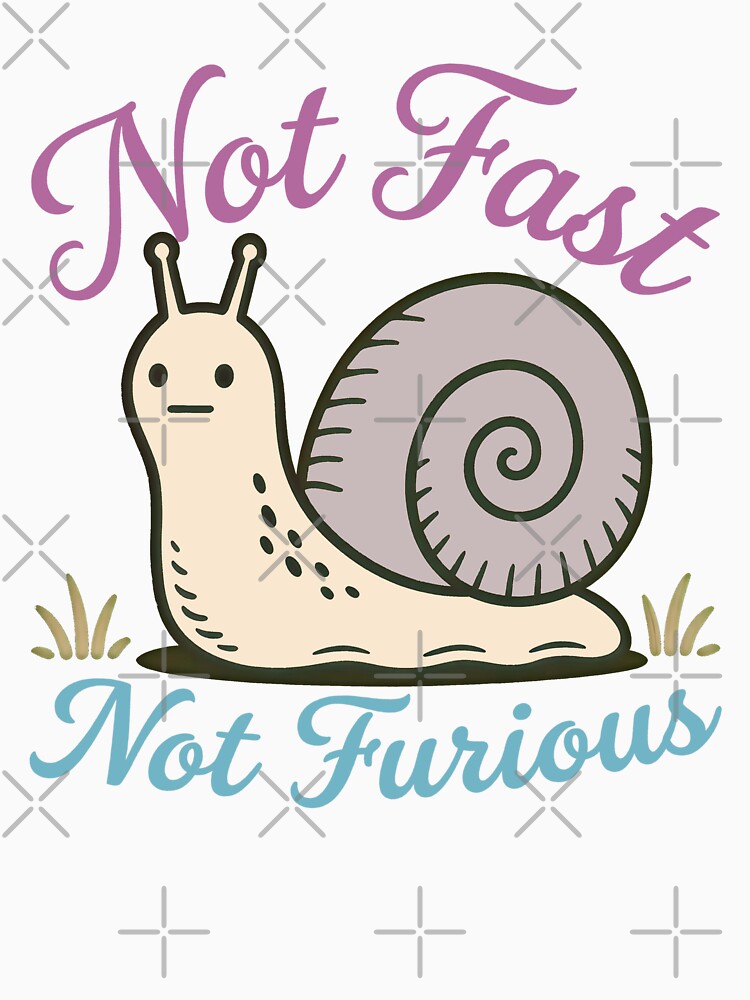Retro Humor  Fast Not Furious Funny Snail Pace by gear-posters