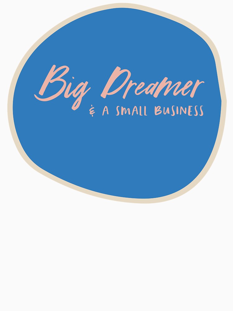 Boho Big Dreamer and a Small Business Blue by AshTreeCrtvCo