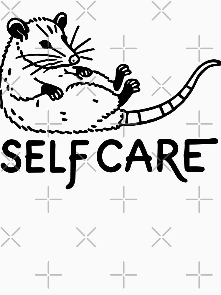 Self Care Opossum by OlivDesignsCo