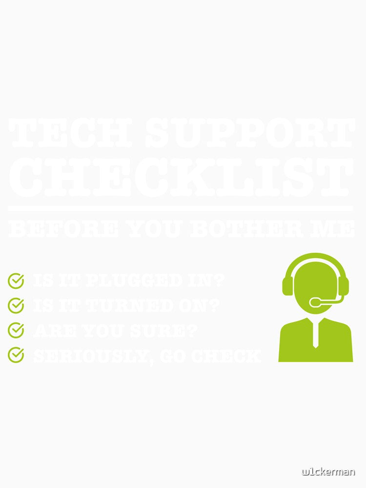 Tech Support IT funny Checklist by w1ckerman