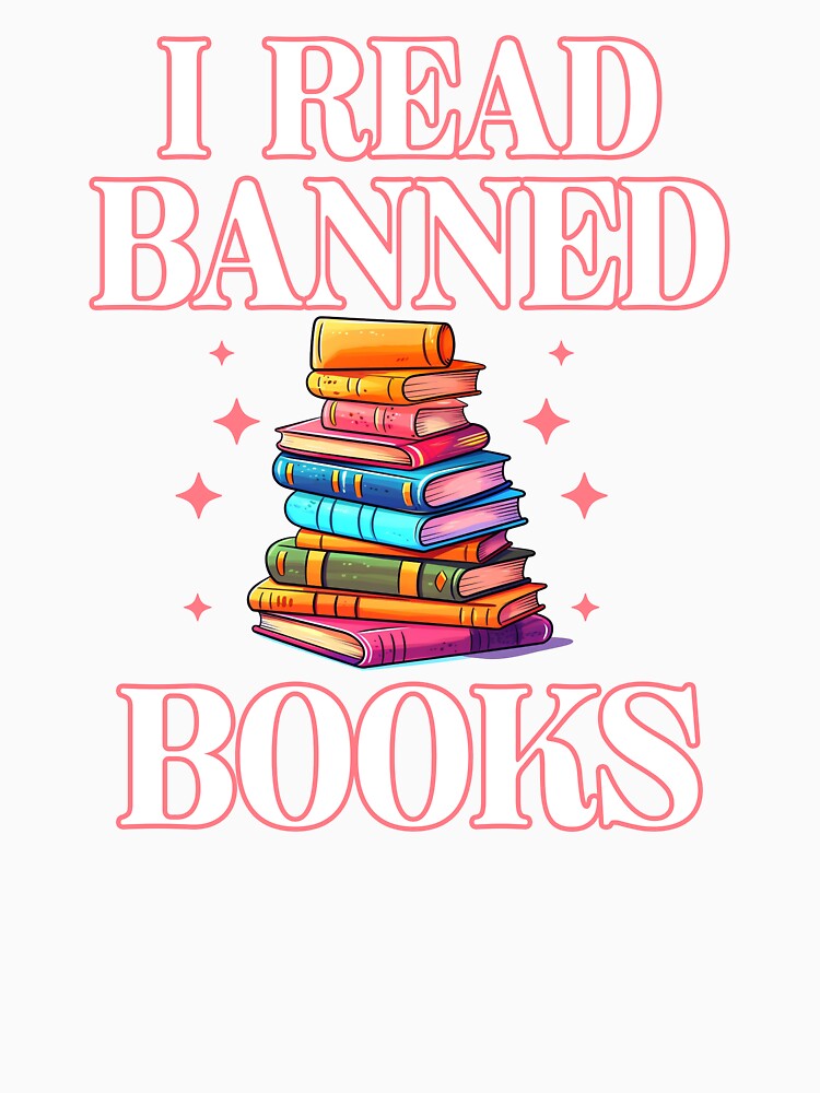 I read banned books by Spyshirt