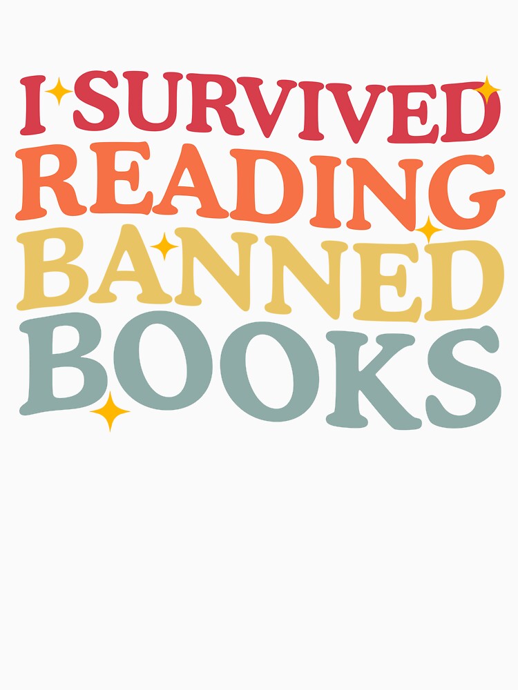 I Survived Reading Banned Books Book Lover - Banned Books Week by Amineharoni