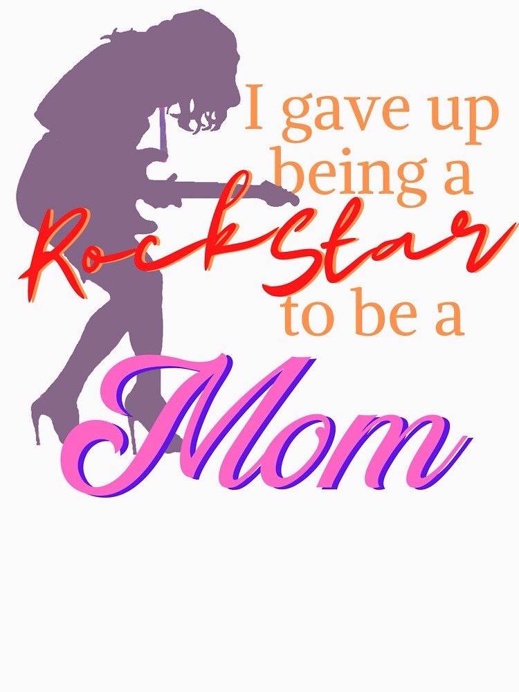 I Gave Up Being a Rock Star...Mom by Mean-Musician