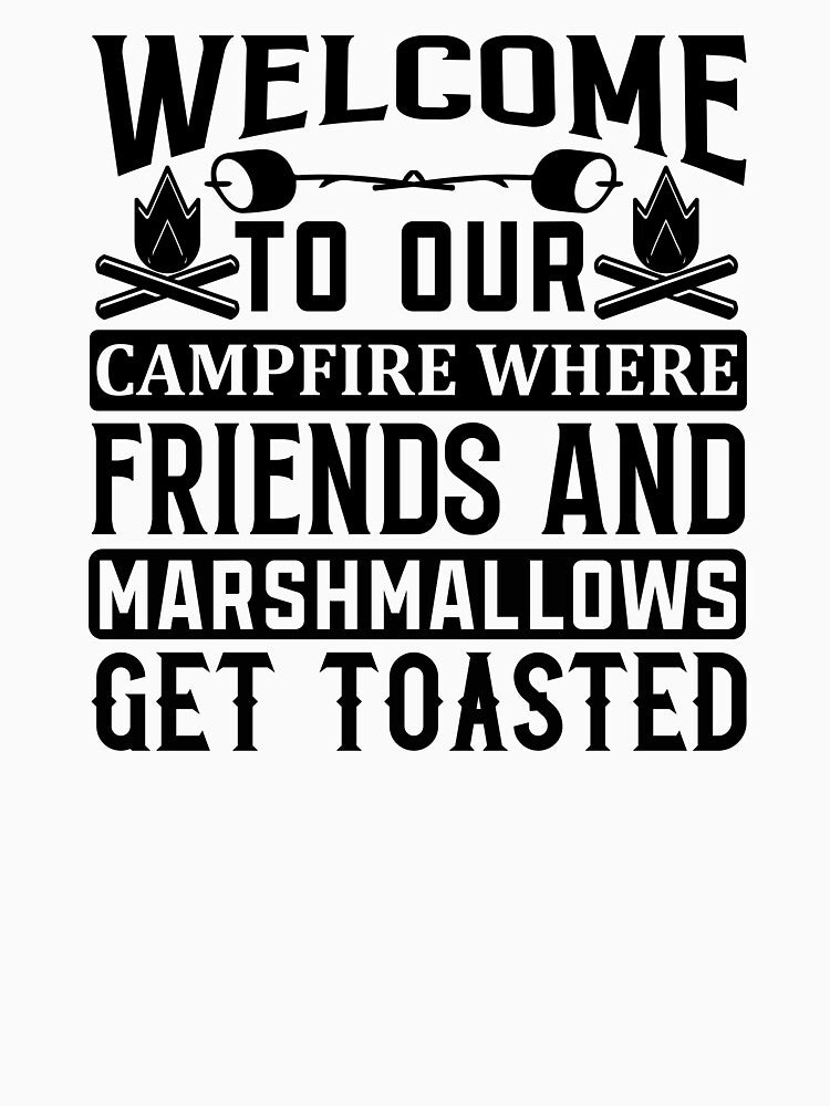 Welcome to our campfire where friends and marshmallow get toasted by Wit & Wear Company
