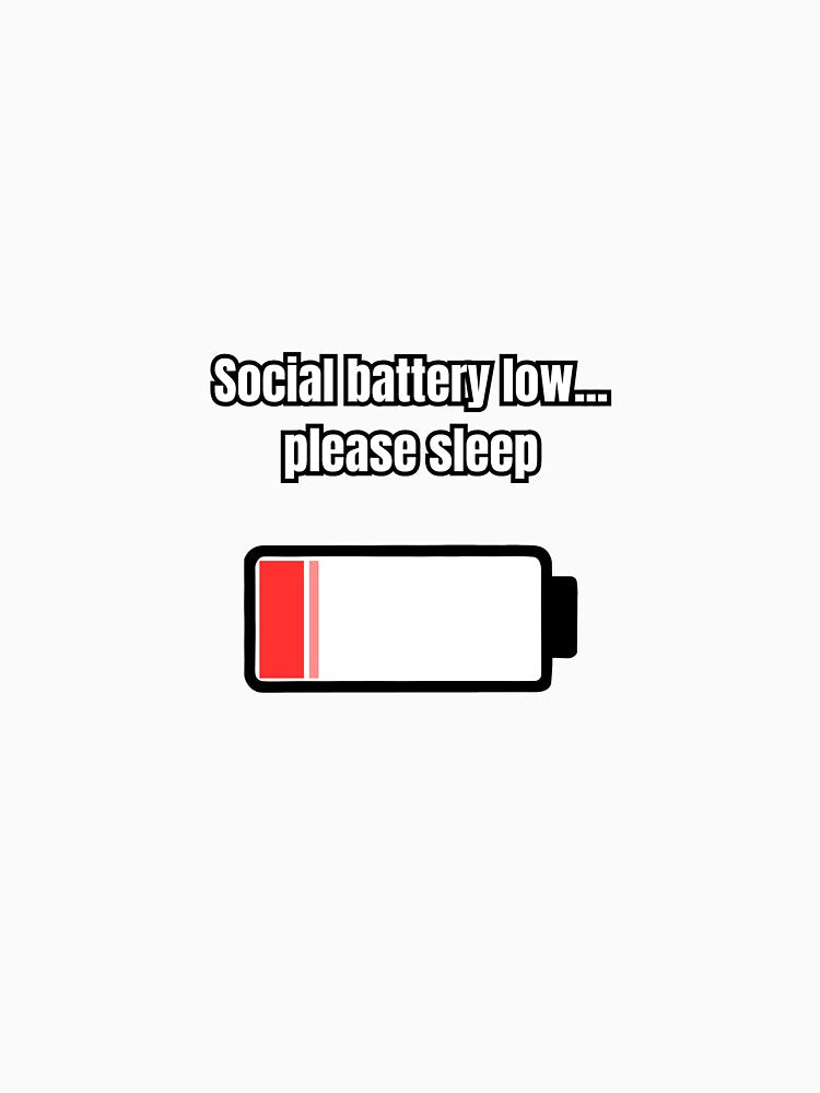 Low social battery. by Speedytb-Tees