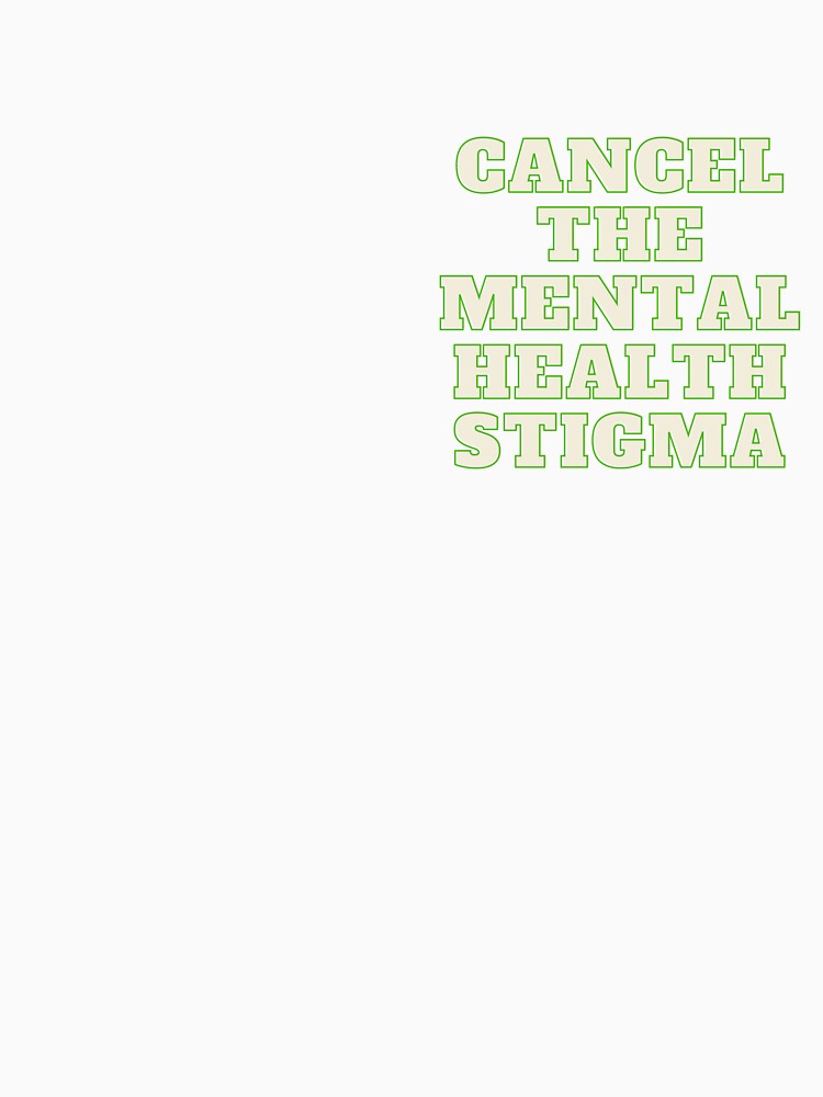 Cancel the Mental Health Stigma by ArtsyEGrace