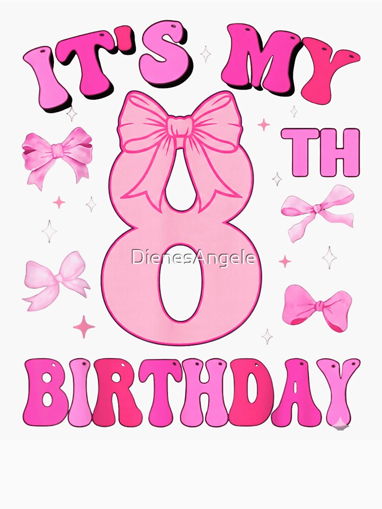 It's My 8th Birthday Pink Coquette Bow Girl Aesthetic Ribbon Birthday by DienesAngele