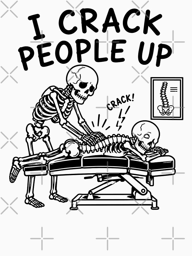 I Crack People Up Funny Chiropractic by gunaone-design