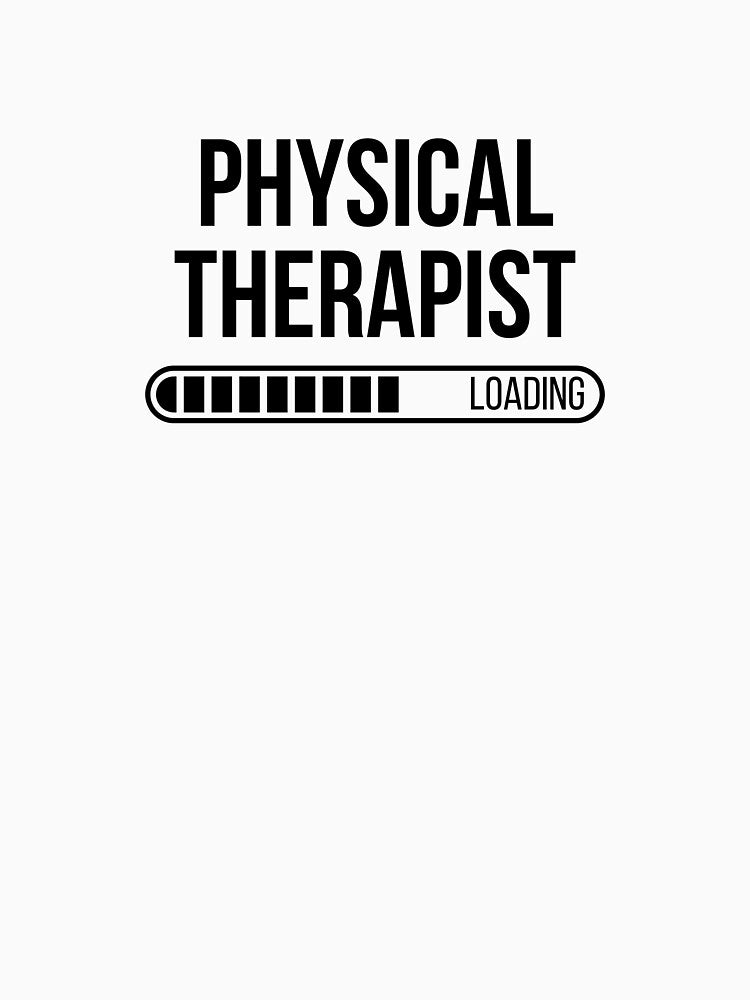 Physical Therapist in Progress | Lowest Price on Site by The Plain Color Shop