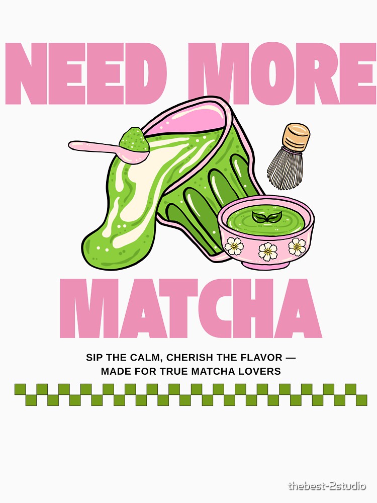 Need More Matcha Groovy Sip The Clam Matcha Lover by thebest-2studio