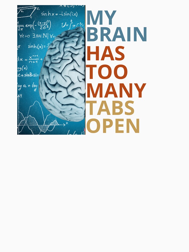 Too Many Tabs Open by BuraxisQuotes