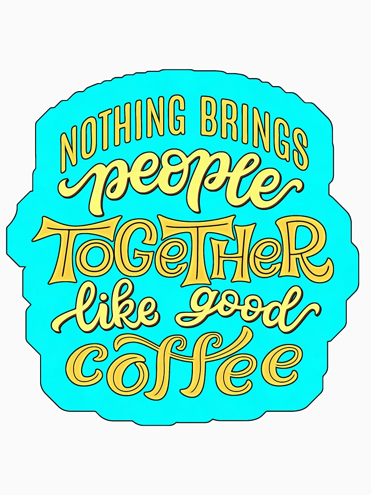 Coffee Quote (13) by QuoteMan
