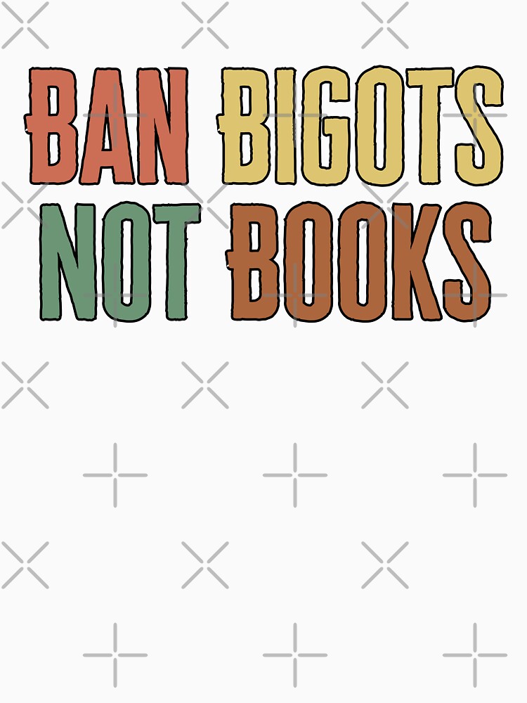 Ban Bigots Not Books by Thevulcano