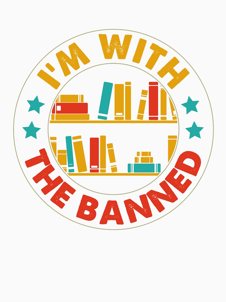 I'm With The Banned by ArtMeetsPizza