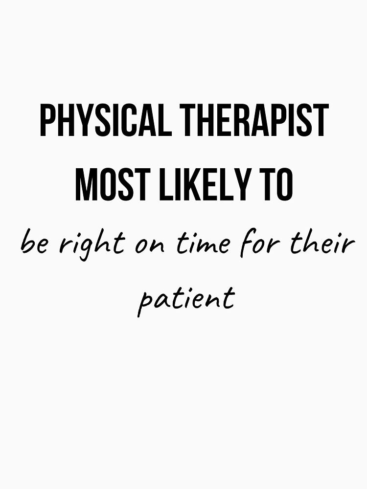 Physical Therapist Most Likely to Collection 10 by AprilPT