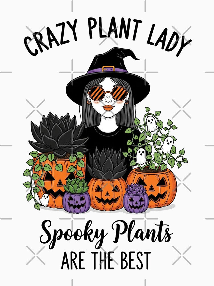Crazy Plant Lady – Spooky Plants Are the Best Halloween by LuxeGraphix