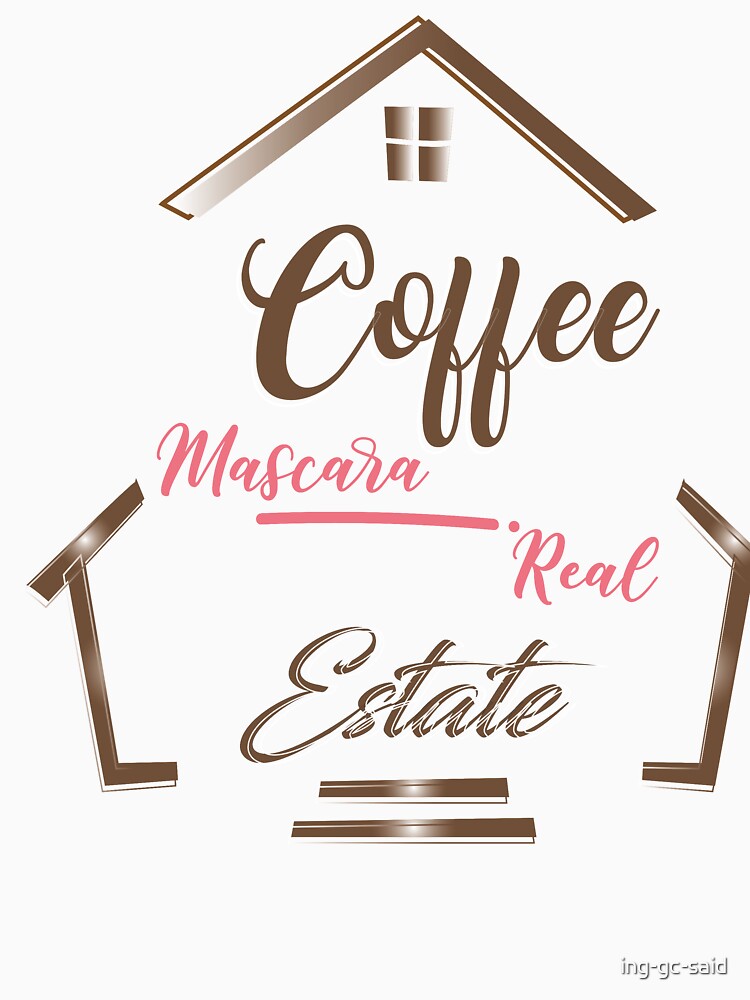Coffee Mascara Real Estate, best gift by ing-gc-said