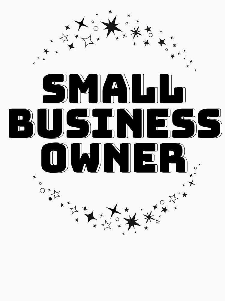 Small Business Owner Proud Slogan by ReuvenStore
