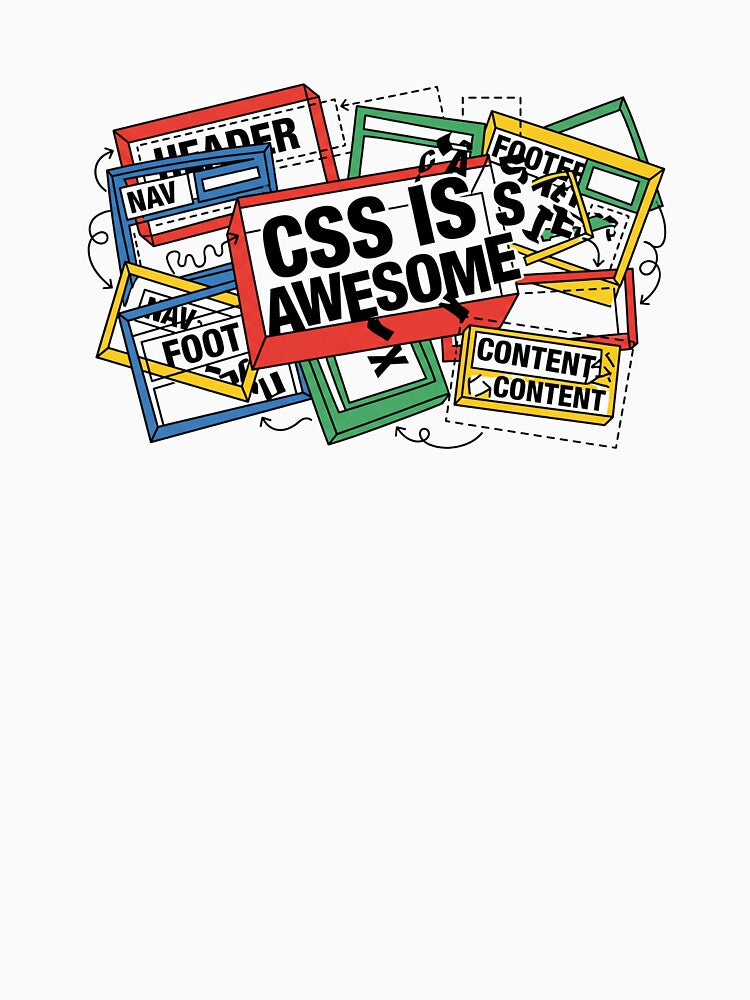 CSS Is Awesome Funny Web Developer Overflow by ModMotiff