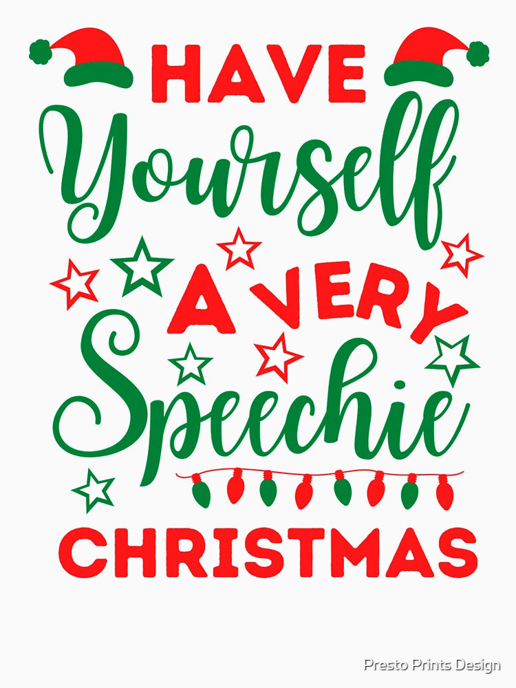 Speechie Christmas | Speech Pathologist Christmas | Speech Therapist Christmas by Presto Prints Design