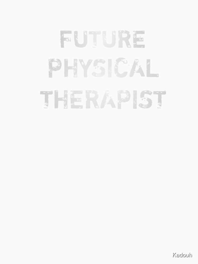 Future Physical Therapist by Kadouh