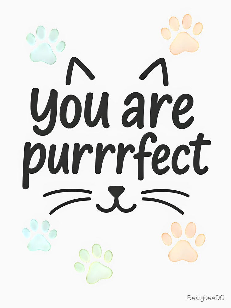 You Are Purrrfect – Cute Cat Vet Quote Design by Bettybee00