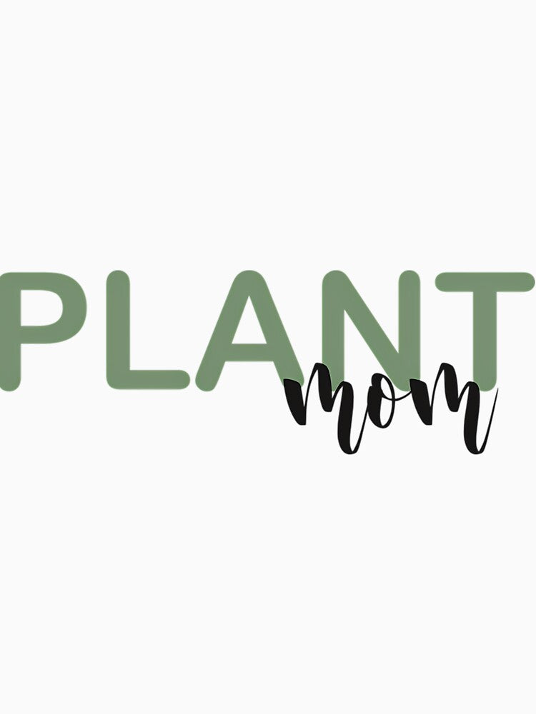 Plant Mom by yrvslzeju55