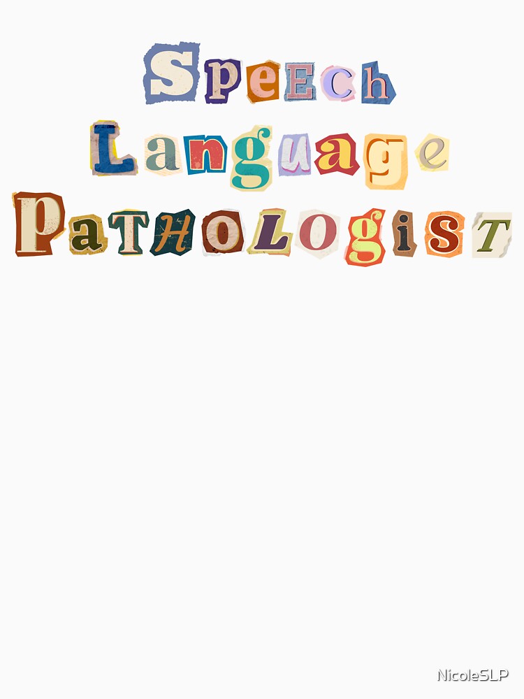 Speech Language Pathologist SLP Ransom Note Style by NicoleSLP