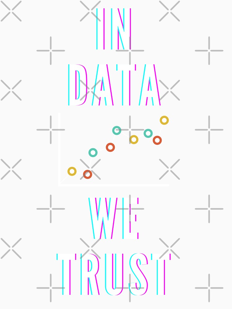 In data we trust by Sanskrati