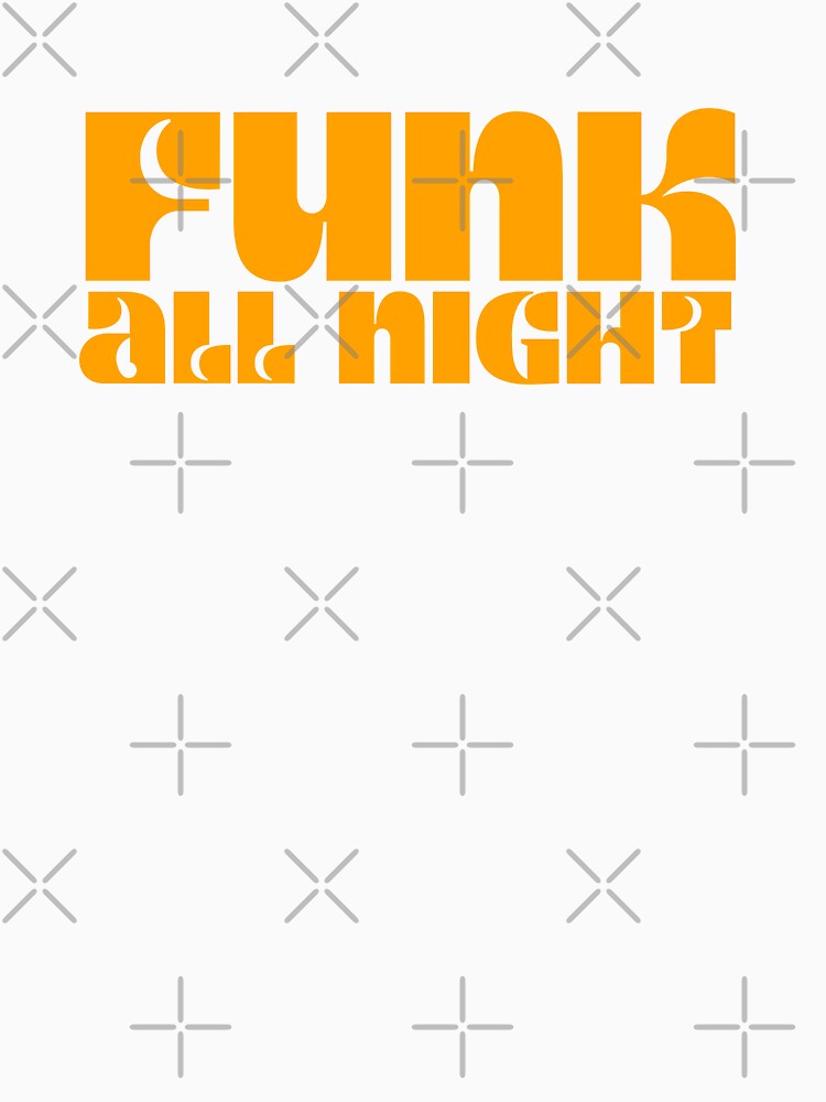 Funk All Night by weirdrelatives