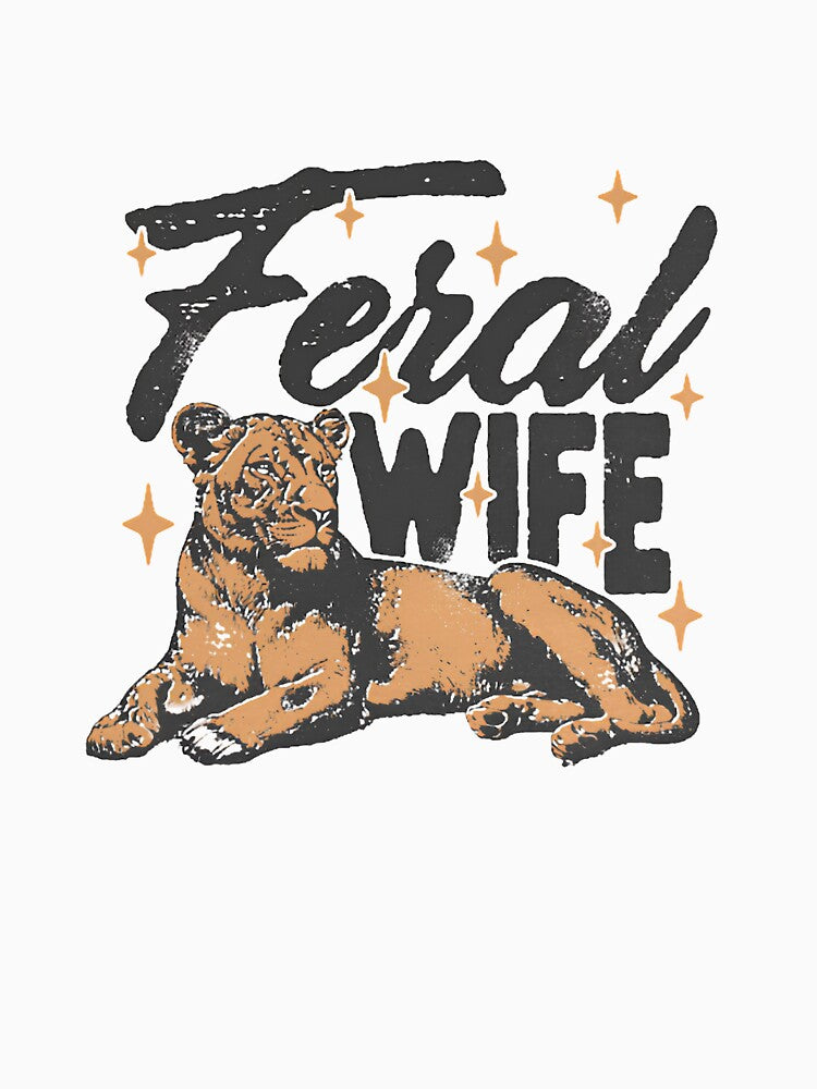 Feral Wife Lioness Illustration — Retro Sarcastic Animal Typography by Colorful-Garden