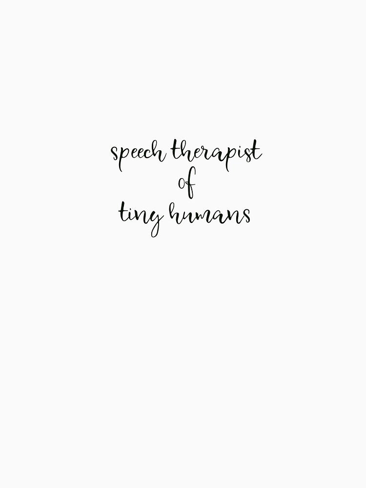 speech therapist of tiny humans by hunterjlord