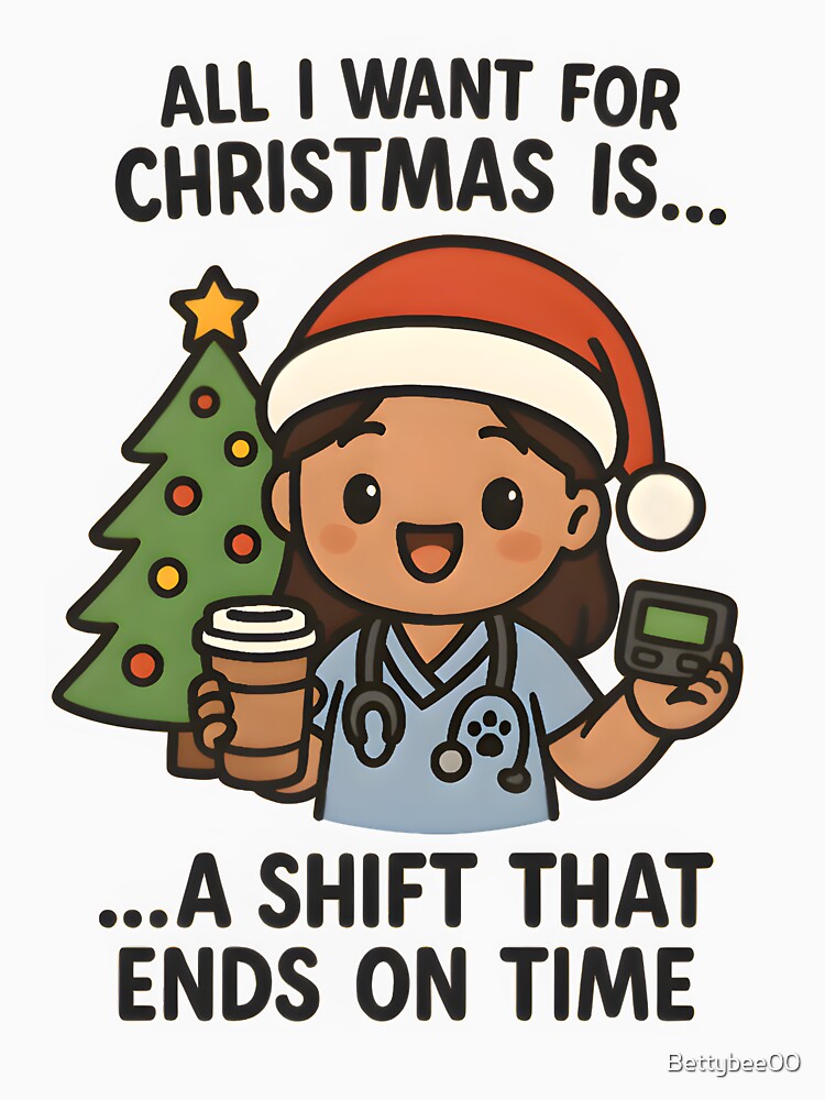 All I Want for Christmas Is a Shift That Ends on Time – Funny Emergency Vet Xmas Design by Bettybee00