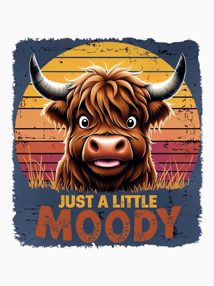 Just A Little Moody Highland Cow - Funny Fluffy Farm Animal Art by Colorful-Garden