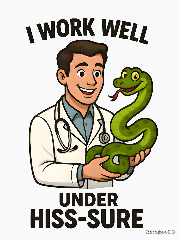 Work Well Under Hiss-sure – Funny Reptile Vet Design by Bettybee00