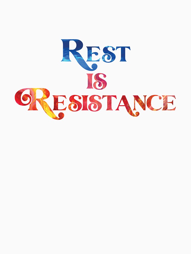 Rest is Resistance by Teresa-Deak