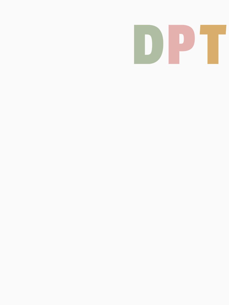 DPT - Doctor of Physical Therapy by Keitas-Kloset